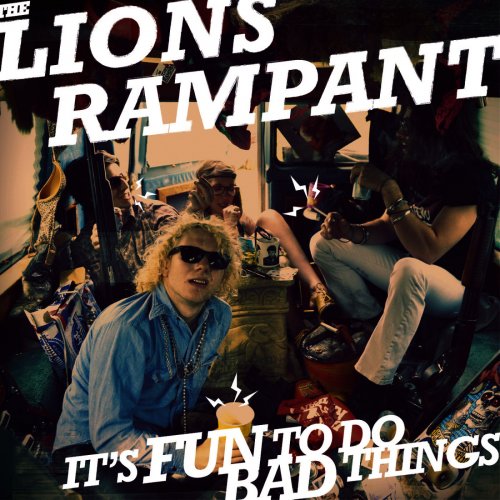 The Lions Rampant - It's Fun To Do Bad Things (2010)