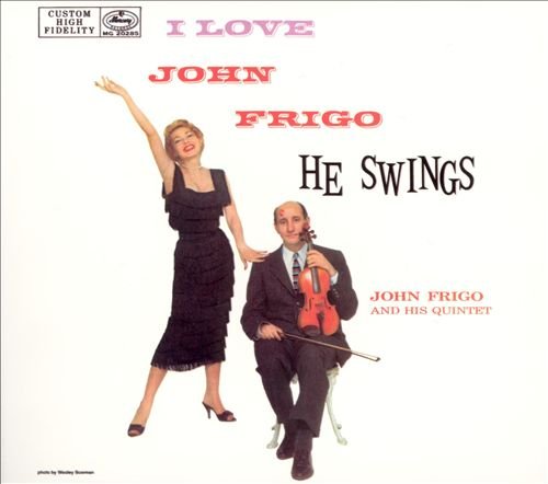 John Frigo ‎-  I Love John Frigo ... He Swings (1957) FLAC