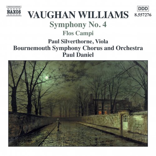 Paul Silverthorne, Bournemouth Symphony Chorus and Orchestra, Paul Daniel - Vaughan Williams: Symphony No. 4 / Norfolk Rhapsody No. 1 / Flos Campi (2004) [Hi-Res]