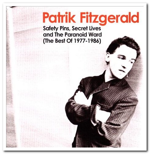 Patrik Fitzgerald - Safety Pins, Secret Lives and The Paranoid Ward (The Best Of 1977-1986) [2CD Set] (2014)