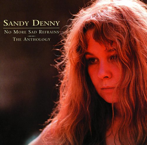 Sandy Denny - No More Sad Refrains: The Anthology (2000)