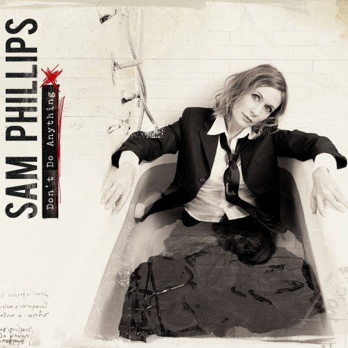 Sam Phillips - Don't Do Anything (2008)