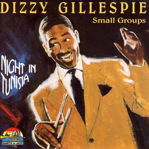 Dizzy Gillespie Small Groups - Night In Tunisia (1998)