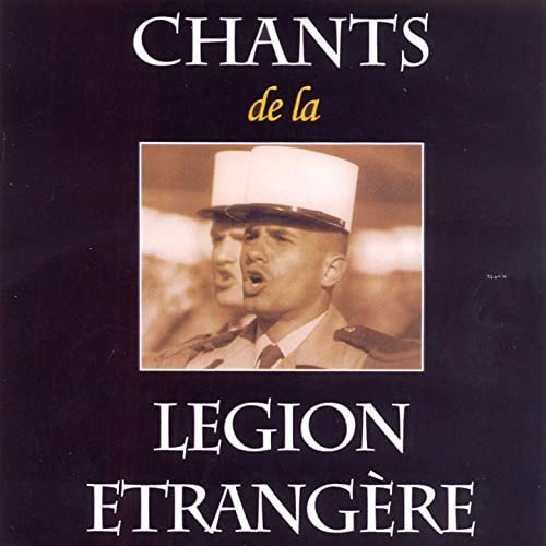 Légion étrangère - Chant de la legion etrangere (2020)