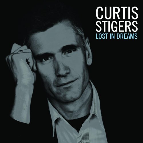Curtis Stigers - Lost in Dreams (2009)