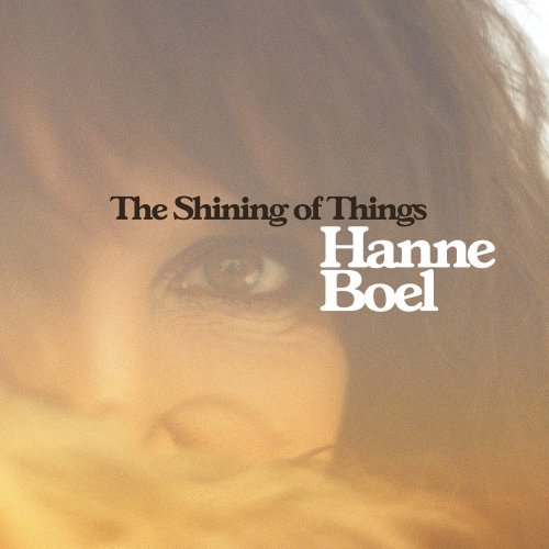 Hanne Boel - The Shining Of Things (2011)