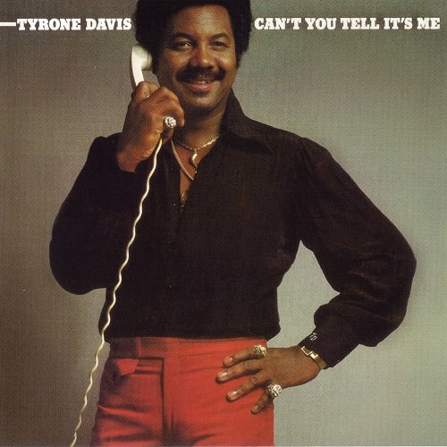 Tyrone Davis - Can't You Tell It's Me (1979) [2017] CD-Rip