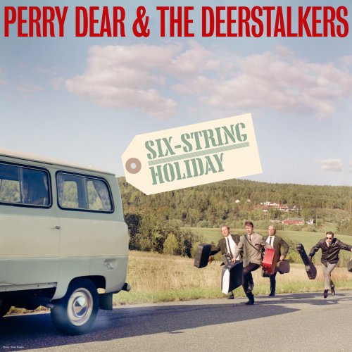 Perry Dear & The Deerstalkers - Six String Holiday (2020)