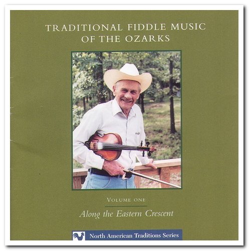 VA - Traditional Fiddle Music Of The Ozarks Volume 1 & 2 (1999/2000)