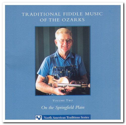 VA - Traditional Fiddle Music Of The Ozarks Volume 1 & 2 (1999/2000)