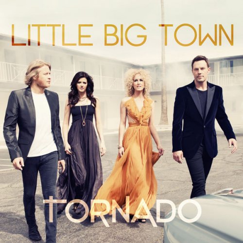 Little Big Town - Tornado (2013) flac