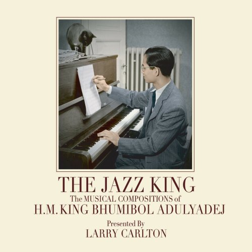 Larry Carlton - The Jazz King: The Musical Compositions of H.M. King Bhumibol Adulyadej (2018) [Hi-Res]