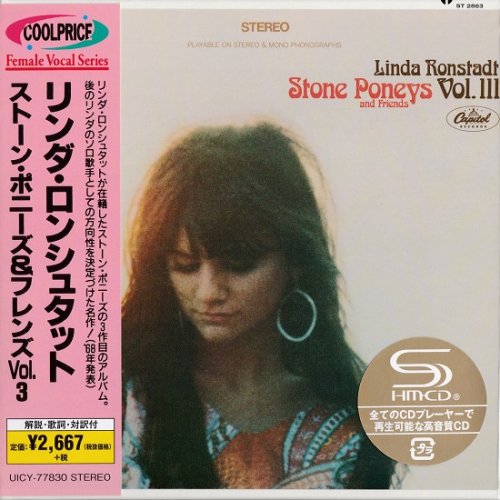 Linda Ronstadt, Stone Poneys And Friends - Vol. III (Japan Reissue, Remastered, SHM-CD) (1968/2016)