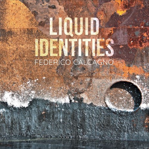 Federico Calcagno - Liquid Identities (2020)