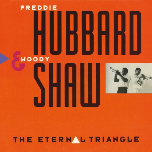 Freddie Hubbard & Woody Shaw - The Eternal Triangle (1987/2014) [Hi-Res]