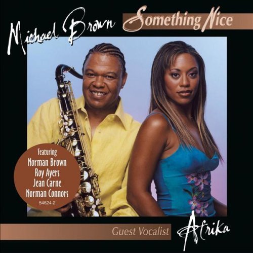 Michael Brown - Something Nice (2004)
