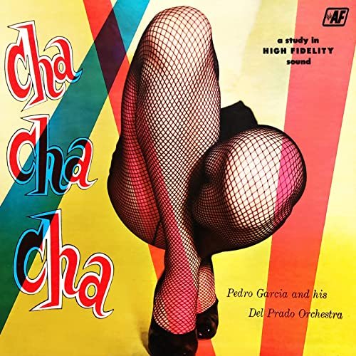 Pedro Garcia & His Del Prado Orchestra - Cha Cha Cha (1956/2020) Hi Res