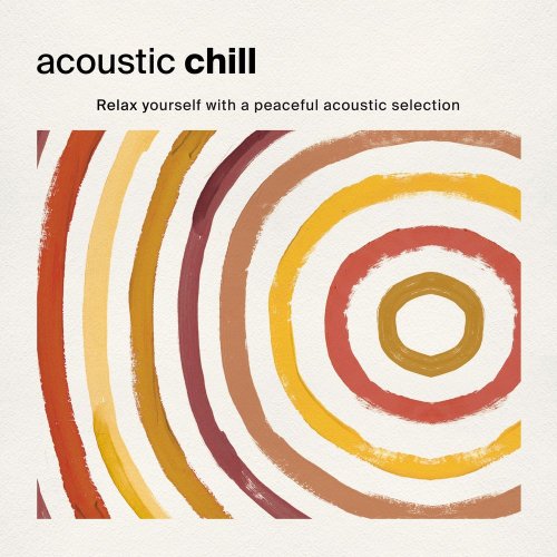 VA - Acoustic Chill: Relax Yourself with a Peaceful Acoustic Selection (2020)