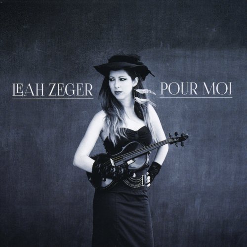 Leah Zeger - Pour Moi (2013) FLAC