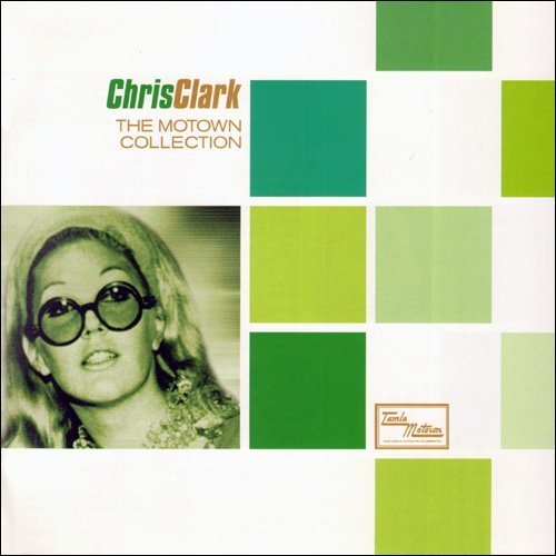 Chris Clark - The Motown Collection (2005)