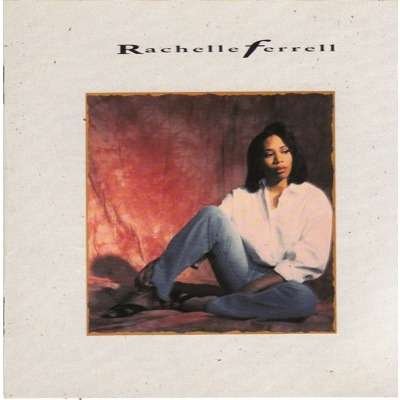 Rachelle Ferrell - Rachelle Ferrell (1992) FLAC