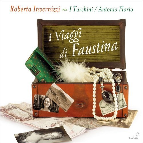 Roberta Invernizzi, I Turchini, Antonio Florio - I Viaggi di Faustina (2013)