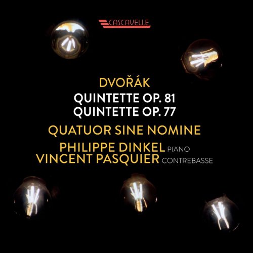 Quatuor Sine Nomine - Dvořák: Piano Quintet No. 2 in A Major, Op. 81 - String Quintet No. 2 in G Major, Op. 77 (2020)