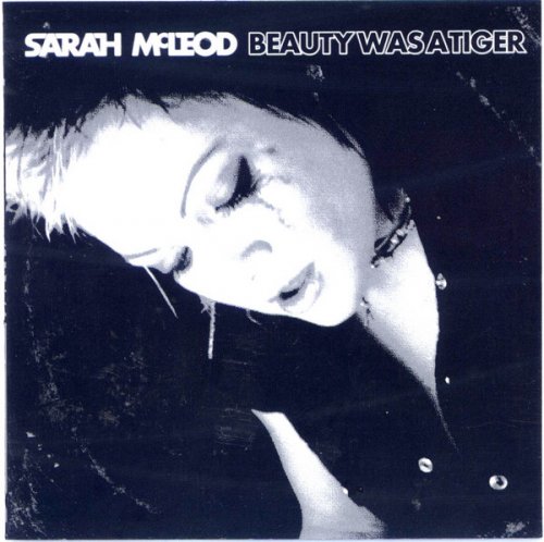 Sarah McLeod - Beauty Was A Tiger (2005)