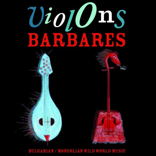 Violons Barbares - Violons Barbares (2010)