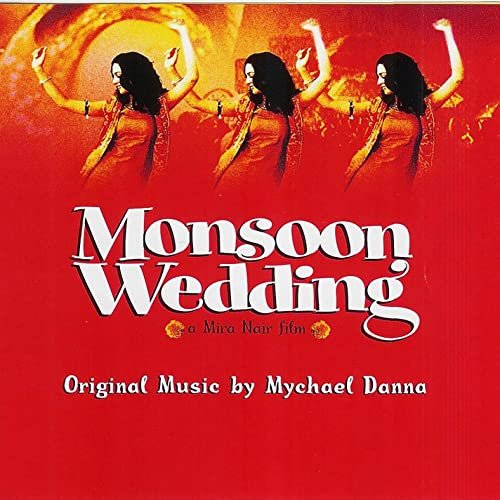 Mychael Danna - Monsoon Wedding (2001)