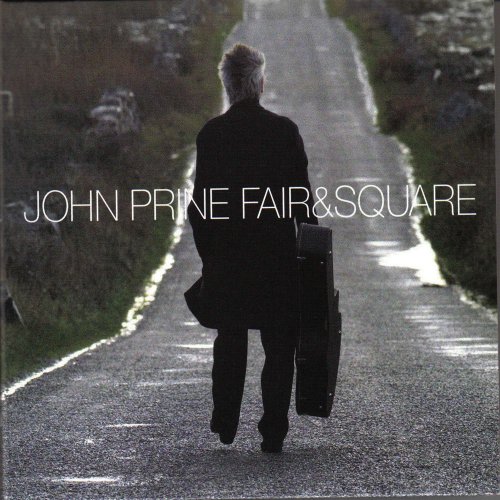 John Prine - Fair and Square (2005)