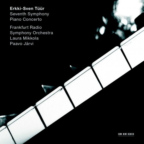 Frankfurt Radio Symphony Orchestra, Laura Mikkola & Paavo Järvi - Erkki-Sven Tüür: Seventh Symphony - Piano Concerto (2014) [Hi-Res]