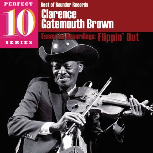Clarence Brown - Flippin' Out: Essential Recordings (2009) flac