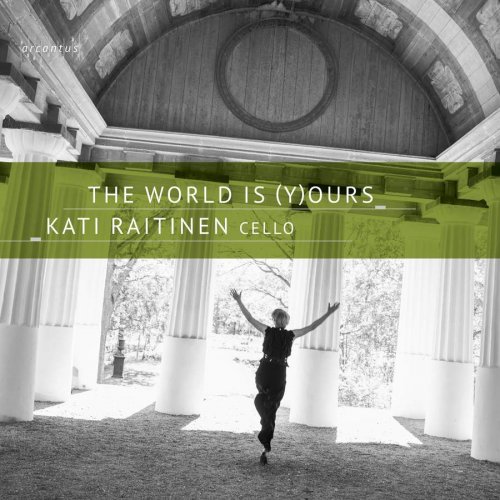 Kati Raitinen - The World Is (Y)ours (2019) [CD-Rip]