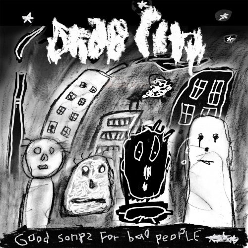 Drab City - Good Songs For Bad People (2020) [Hi-Res]
