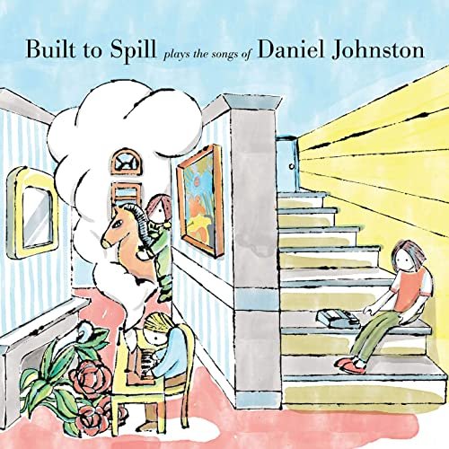Built To Spill - Built to Spill Plays the Songs of Daniel Johnston (2020)