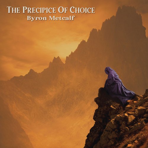 Byron Metcalf - The Precipice of Choice (2020)