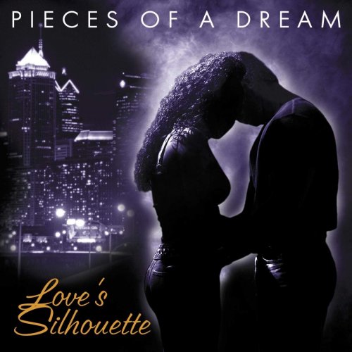 Pieces Of A Dream - Love's Silhouette (2002) [Hi-Res]