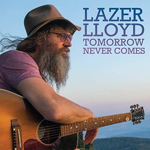 Lazer Lloyd - Tomorrow Never Comes (2020)