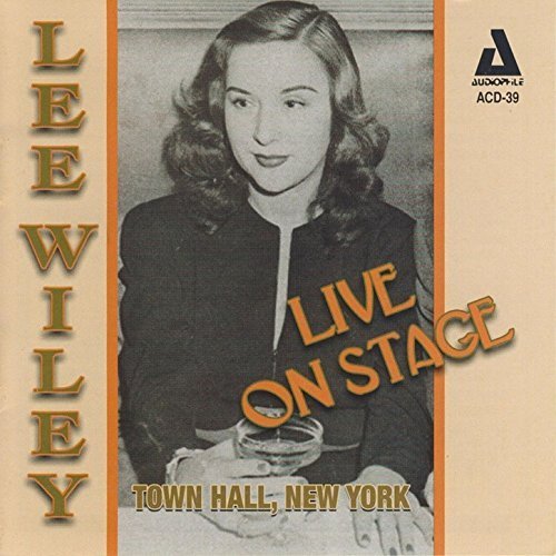 Lee Wiley ‎- Live On Stage: Town Hall, New York (2007) FLAC