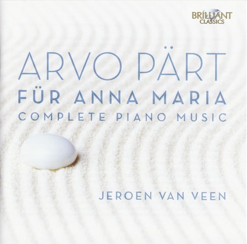 Jeroen van Veen - Arvo Pärt: Für Anna Maria, Complete Piano Music (2014)