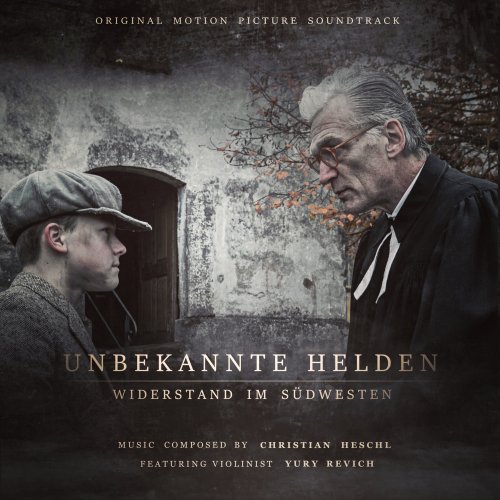 Christian Heschl - Unbekannte Helden: Widerstand Im Südwesten (Original Motion Picture Soundtrack) (2020) [Hi-Res]