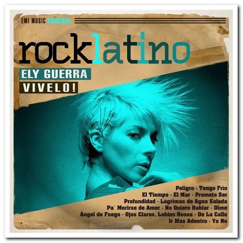 Ely Guerra - Rock Latino - Vivelo! (2013)