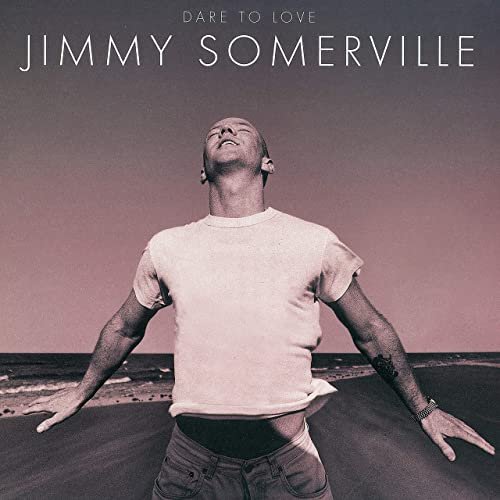 Jimmy Somerville - Dare To Love (Deluxe Edition) (1995/2020)
