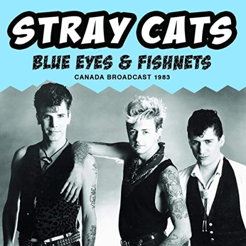 Stray Cats - Blue Eyes & Fishnets (2020)
