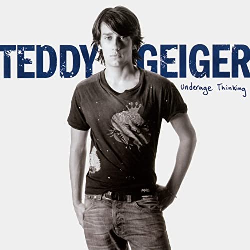 Teddy Geiger - Underage Thinking (Look Where We Are Now) [The Bonus Tracks] (2020)
