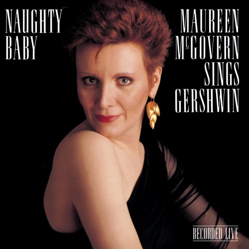 Maureen McGovern - Naughty Baby: Maureen McGovern Sings Gershwin (1989)