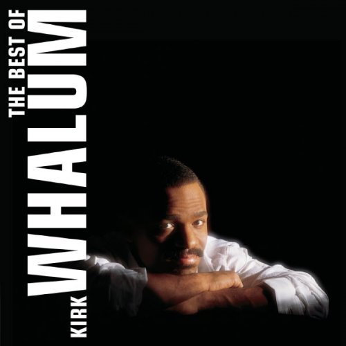 Kirk Whalum - The Best Of Kirk Whalum (2002) flac