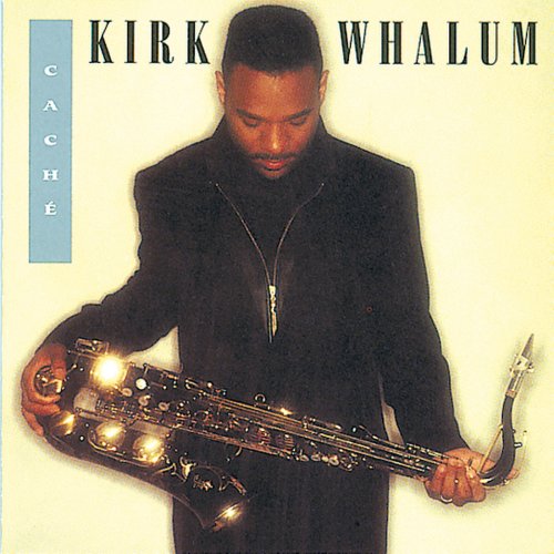 Kirk Whalum - Caché (1992) flac