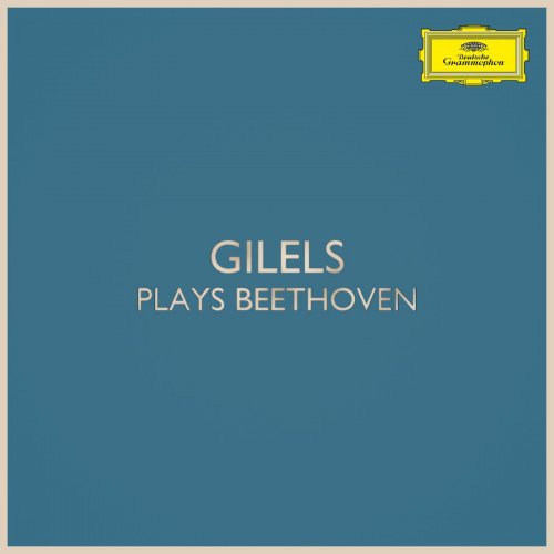 Ludwig van Beethoven & Gilels Emil - Gilels plays Beethoven (2020)